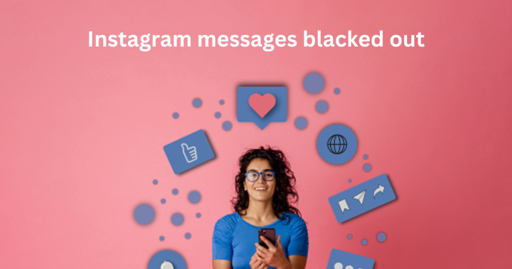 Instagram messages blacked out