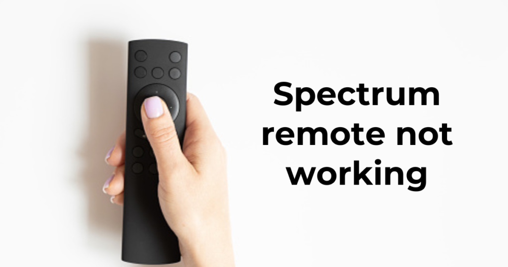 Spectrum remote not working